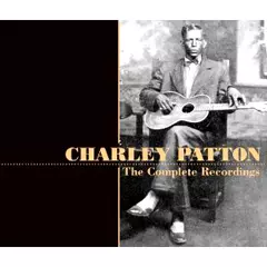 CHARLEY PATTON / チャーリー・パットン / ザ・コンプリート・レコーディングス
