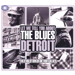 V.A.(LET ME TELL YOU ABOUT THE BLUES) / LET ME TELL YOU ABOUT THE BLUES DETROIT: THE EVOLUTION OF DETROIT BLUES