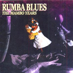 V.A. (RUMBA BLUES) / RUMBA BLUES: THE MAMBO YEARS / ルンバでブルース!マンボの時代 (国内帯 解説付 直輸入盤)