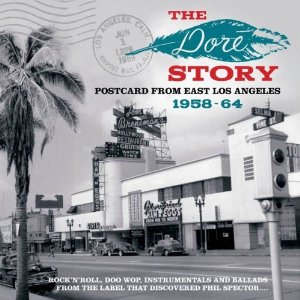 V.A. (DORE STORY) / THE DORE STORY: POSTCARD FROM EAST LOS ANGELES 1958-64 / ザ・ドレ・レコード・ストーリー 1958-1964 (国内帯 英文ライナー対訳付 直輸入盤)