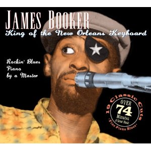 JAMES BOOKER / ジェイムズ・ブッカー / KING OF THE NEW ORLEANS KEYBOARD (デジパック仕様)