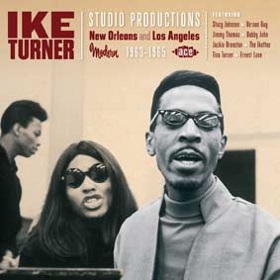 IKE TURNER / アイク・ターナー / STUDIO PRODUCTIONS: NEW ORLEANS AND LOS ANGELES 1963-1965