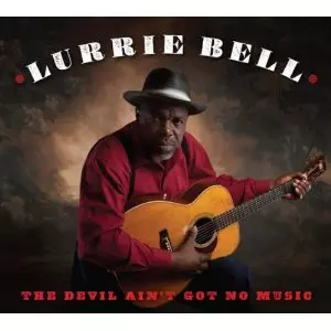 LURRIE BELL / ルーリー・ベル / THE DEVIL AIN'T GOT NO MUSIC (デジパック仕様)