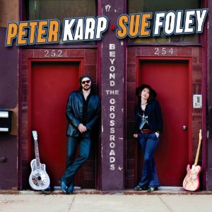 SUE FOLEY & PETER KARP / スー・フォーリー& ピーター・カープ / BEYOND THE CROSSROADS