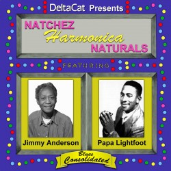 PAPA LIGHTFOOT + JIMMY ANDERSON / NATCHEZ HARMONICA NATURALS (CD-R)