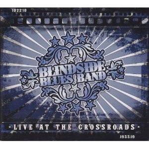 BLINDSIDE BLUES BAND / ブラインドサイド・ブルース・バンド / LIVE AT THE CROSSROADS / ライブ・アット・ザ・クロスローズ (国内帯 解説付 直輸入盤 CD + DVD)