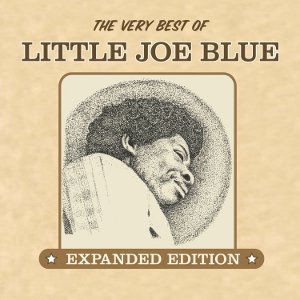 LITTLE JOE BLUE / リトル・ジョー・ブルー /  VERY BEST OF LITTLE JOE BLUE