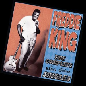 FREDDIE KING (FREDDY KING) / フレディ・キング / COMPLETE KING FEDRAL RECORDINGS (2CD)