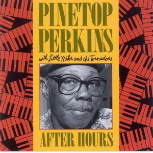 PINETOP PERKINS / パイントップ・パーキンス / AFTER HOURS / アフター・アワーズ (国内帯 解説付 直輸入盤)