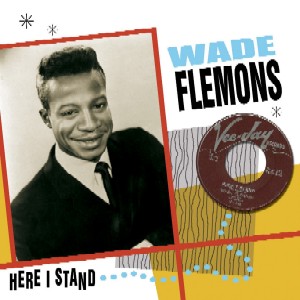 WADE FLEMONS / HERE I STAND