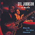 SYL JOHNSON / シル・ジョンソン / BACK IN THE GAME / リユニオン~バック・イン・ザ・ゲイム (国内盤 帯 解説付)
