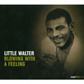 LITTLE WALTER / リトル・ウォルター / BLOWING WITH A FEELING