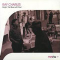 RAY CHARLES / レイ・チャールズ / SINGIN' THE BLUES WITH SOUL