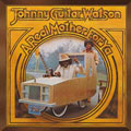 JOHNNY GUITAR WATSON / ジョニー・ギター・ワトスン / REAL MOTHER FOR YA