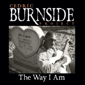 CEDRIC BURNSIDE PROJECT / セドリック・バーンサイド・プロジェクト / THE WAY I AM (デジパック仕様)