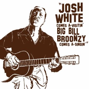 JOSH WHITE / ジョッシュ・ホワイト / JOSH WHITE COMES  A-SINGIN' BIG BILL BROONZY COMES A- SINGIN'