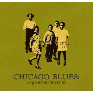 CHICAGO BLUES A QUARTER CENTURY / シカゴ・ブルースの25年 (国内盤