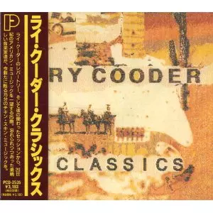 RY COODER CLASSICS / ライ・クーダー・クラシックス (国内盤 帯