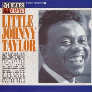 LITTLE JOHNNY TAYLOR / リトル・ジョニー・テイラー / 21 BLUES GIANTS LITTLE JOHNNY TAYLOR / Pヴァイン ブルースの巨人6リトル・ジョニー・テイラー (国内盤 帯 解説付)