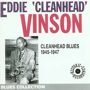 EDDIE CLEANHEAD VINSON / エディ・クリーンヘッド・ヴィンソン / CLEANHEAD BLUES 1945 - 1947