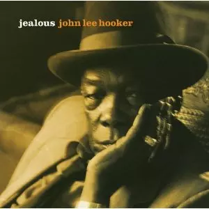 JOHN LEE HOOKER / ジョン・リー・フッカー / JEALOUS
