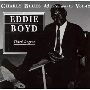 EDDIE BOYD / エディ・ボイド / THIRD DEGREE - CHARLY BLUES MASTERWORKS VOL.42