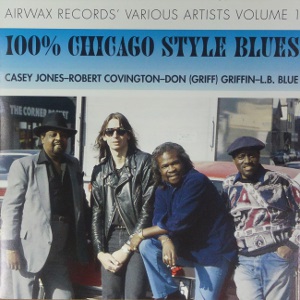 V.A. (100% CHICAGO BLUES STYLE) / 100% CHICAGO STYLE BLUES / 100% シカゴ・スタイル・ブルース (国内帯 解説付 直輸入盤)