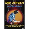 JOHNNY GUITAR WATSON / ジョニー・ギター・ワトスン / IN CONCERT