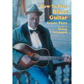 TAUGHT BY STEFAN GROSSMAN / HOW TO PLAY BLUES GUITAR LESSON 3