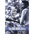 SON SEALS / サン・シールズ / A JOURNEY THROUGH THE BLUES: THE SON SALES STORY