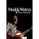 MUDDY WATERS / マディ・ウォーターズ / LIVE AT MONTREAL