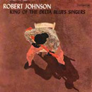 ROBERT JOHNSON / ロバート・ジョンソン / KING OF DELTA BLUES SINGERS (LP 180G )