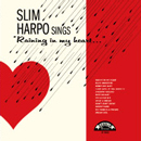 SLIM HARPO / スリム・ハーポ / RAINING IN MY HEART (LP)