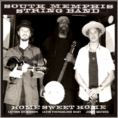 SOUTH MEMPHIS STRING BAND / HOME SWEET HOME