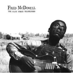 FRED MCDOWELL / フレッド・マクダウェル / THE ALAN LOMAX RECORDINGS (LP 180G)