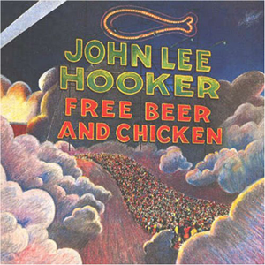 JOHN LEE HOOKER / ジョン・リー・フッカー / FREE BEER AND CHICKE (LP)