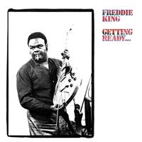 FREDDIE KING (FREDDY KING) / フレディ・キング / GETTING READY (LP 200G)