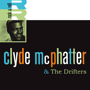 CLYDE MCPHATTER & THE DRIFTERS / クライド・マクファター & ドリフターズ / CLYDE MCPHATTER & THE DRIFTERS (LP) 