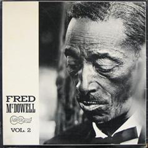 FRED MCDOWELL / フレッド・マクダウェル / FRED MCDOWELL VOL.2 (LP)