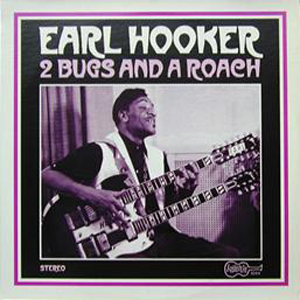 EARL HOOKER / アール・フッカー / 2 BUGS AND A ROACH (LP)