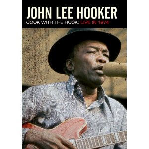 JOHN LEE HOOKER / ジョン・リー・フッカー / COOK WITH THE HOOK : LIVE IN 1974 (輸入DVD)