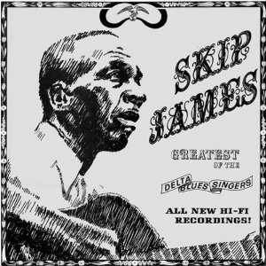 SKIP JAMES / スキップ・ジェイムス / GREATEST OF THE DELTA BLUES SINGERS  (LP 180G)