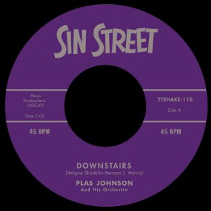 PLAS JOHNSON / プラス・ジョンソン / DOWNSTAIRS + BLUE JEAN SHUFFLE (7") 