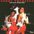 BOBBY THURSTON / ボビー・サーストン / MAIN ATTRACTION