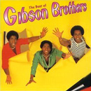 GIBSON BROTHERS / BEST OF GIBSON BROTHERS