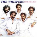 WHISPERS / ウィスパーズ / LOVE FOR LOVE