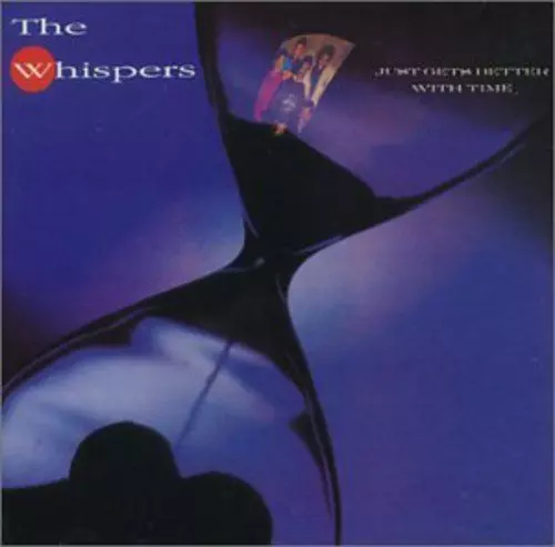 WHISPERS / ウィスパーズ / JUST GETS BETTER WITH TIME
