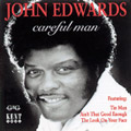 JOHN EDWARDS / ジョン・エドワーズ / CAREFUL MAN