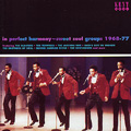 V.A.(PERFECT HARMONY) / IN PERFECT HARMONY-SWEET SOUL GROUPS 1968-1977