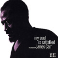 JAMES CARR / ジェイムズ・カー / MY SOUL IS SATISFIED:THE REST OF JAMES CARR
